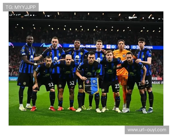 国际米兰欧冠宣传片震撼发布,视觉效果引领潮流